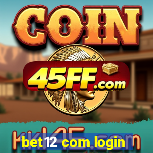 bet12 com login